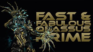 Warframe  Fast amp Fabulous  Quassus Prime [upl. by Ahsatsan]