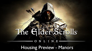 Elder Scrolls Online  Housing Preview  Manors [upl. by Nyhagen975]