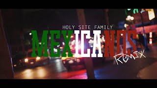 Mexicanos Remix  Holy Site Family [upl. by Netsew]