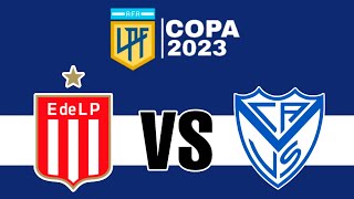 Estudiantes La Plata 1431 Vélez Sarsfield en vivo COPA LIGA PROFESIONAL ARGENTINA Final [upl. by Kcinom]