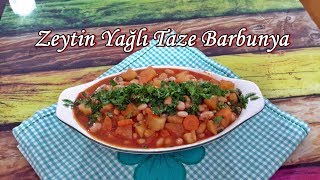 Zeytin Yağlı Taze Barbunya Tarifi [upl. by Eyahc]