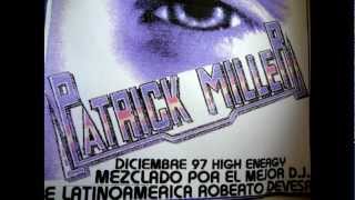 PATRICK MILLER ESPECIAL HIGH ENERGY 1997 [upl. by Winebaum405]