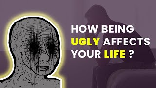 How Being UglyUnattractive Affects Your Life   Blackpill Analysis [upl. by Travax596]