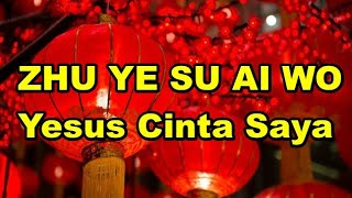 ZHU YE SU AI WO  Yesus Cinta Saya  Jesus Loves Me  Ibadah Boanerges Tiberias [upl. by Hsirrehc]