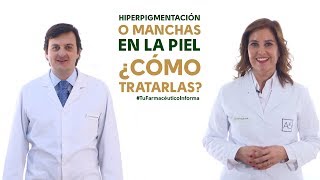 Hiperpigmentación o manchas en la piel ¿Cómo tratarlas Tu Farmacéutico Informa Dermofarmacia [upl. by Myrta390]