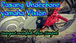 Cara Pasang Underbone Di Yamaha Vixion [upl. by Aicele12]