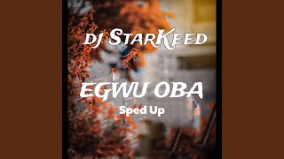 Egwu Oba Sped Up [upl. by Olegnaleahcim197]