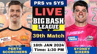 Live PRS vs SYS  Perth Scorchers vs Sydney Sixers Live 39th Match T20 Big Bash League 202324 [upl. by Auohs654]