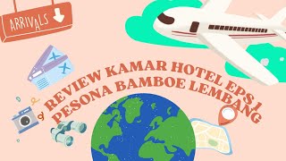 Review kamar Pesona Bamboe Hotel Lembang Bandung  Hotep murah vasilitas Wahh [upl. by Kylah]