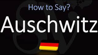 How to Pronounce Auschwitz CORRECTLY Meaning amp Pronunciation [upl. by Ssor]