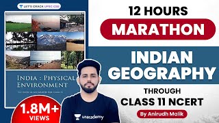 Indian Geography Marathon  Complete Class 11 NCERT  Anirudh Malik [upl. by Dnomayd123]