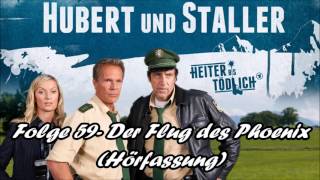 Hubert und Staller  Folge 59  Der Flug des Phoenix 🎧Hörfassung🎧 [upl. by Hurless814]