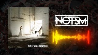 NOTSM  The Hedonic Treadmill OFFICIAL LYRIC VIDEO [upl. by Nylia]