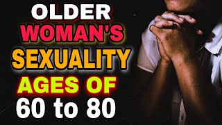 19 Fascinating Facts about Womens Sexuality Between the Ages of 60 to 80 [upl. by Attenov853]