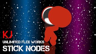 KJ  Unlimited Flex Works  Stick Nodes Pro [upl. by Arabele]