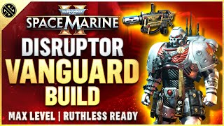 Space Marine 2  The BEST Vanguard Class Build Guide  Max Level Ruthless [upl. by Ahsaekal549]