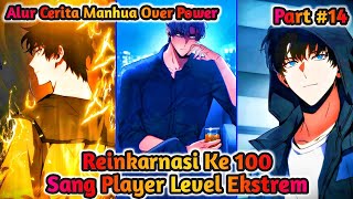 Reinkarnasi Ke 100 Sang Player Level Ekstrem Alur Cerita Manhwa Part 14 alurcerita manhwa [upl. by Nnanaej253]