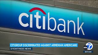 Citigroup fined nearly 26 million after report found discrimination against Armenian Americans [upl. by Gaylor887]