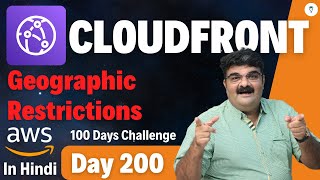 Day 200  AWS CloudFront Tutorial In Hindi  AWS CloudFront Geographic Restrictions [upl. by Chatwin]