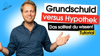 Grundschuld vs Hypothek  Was du unbedingt wissen solltest [upl. by Tlevesoor]