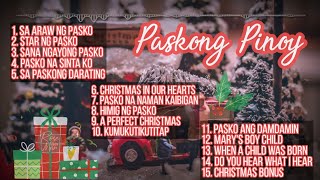 Paskong Pinoy Collection  NonStop Playlist [upl. by Derby]