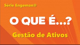 O que é Gestão de Ativos Série Engeman® [upl. by Hervey]