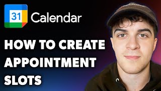 How to Create Google Calendar Appointment Slots Full 2024 Guide [upl. by O'Dell108]