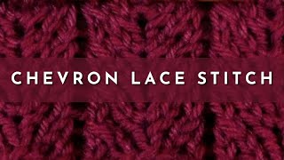 How to Knit the Chevron Lace Stitch  Knitting Stitch Pattern  English Style [upl. by Ialokin]