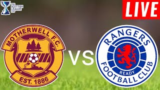 Motherwell vs Rangers Live Score l Scotish League Cup 2024 l Today Live Match [upl. by Annyahs]