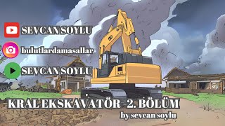 KRAL EKSKAVATOR 2 BÖLÜM masal hikaye ekskavator [upl. by Annoyk19]