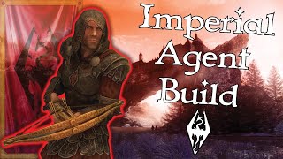 The Imperial Agent  Skyrim Empire Stealth Build [upl. by Shinberg]