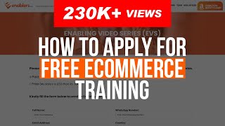 How to apply for FREE eCommerce Training  Enabling Video Series [upl. by Tirza]