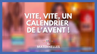 Vite vite  Un calendrier de lAvent   La Maison des maternelles LMDM [upl. by Ornie]