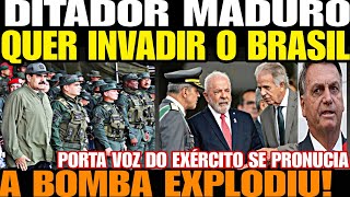 Bomba DITADOR MADUR0 QUER INVADIR O BRASIL PORTA VOZ DO EXÉRCITO SE PRONUCIA VAZOU VÍDEO BOMBA [upl. by Nilcaj967]