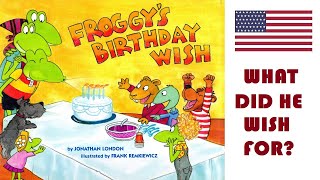 FROGGYS BIRTHDAY WISH by Jonathan London [upl. by Lebasile]