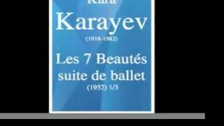 Kara Karayev 19181982  Les Sept Beautés suite de ballet 1952 13  MUST HEAR [upl. by Rratsal316]