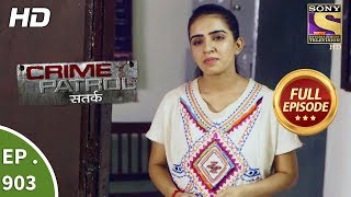 Crime Patrol Satark  Ep 903  Full Episode  11th March 2018 [upl. by Arten]