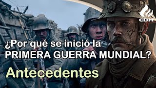 El ORIGEN de La Primera GUERRA MUNDIAL🔻 [upl. by Aeneg]