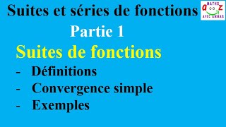 Suites et séries de fonctions cours  Convergence simple dune suite de fonctions [upl. by Fong]