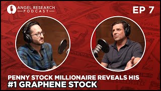 Penny Stock Millionaire Reveals his 1 Graphene Stock Angel Research Podcast Ep 7 [upl. by Ogawa]