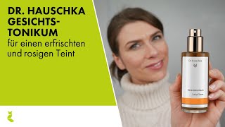 Für vitalisierte Haut voller Strahlkraft – Dr Hauschka Gesichtstonikum [upl. by Odnolor858]