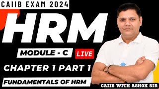 CAIIB 2024  HRM MODULE A CHAPTER 1 PART I  FUNDAMENTALS OF HRM [upl. by Santoro600]