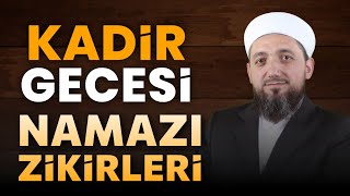 Kadir Gecesi Namazı ve Zikirleri  Kadir Gecesinde Yapılacaklar [upl. by Feigin]