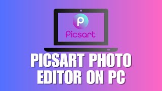 How You Can Use PicsArt Photo Editor On PC Even Easier to Edit Photos in PicsArt PC Version [upl. by Edgerton]