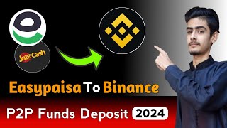 How to Add Funds In Binance from Easypaisa  P2P Funds Deposit for Beginners 2023 [upl. by Ruhtracm647]