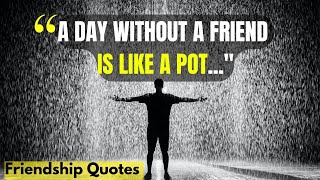 Famous Quotes About True Friendship Of All Time  Friendship sayings [upl. by Sualkcin]