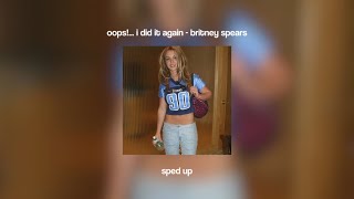 oops i did it again  britney spears sped up [upl. by Ahsinotna723]