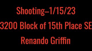 Shooting–11523–3200 Block of 15th Place SE–Renando Griffin [upl. by Anyala]