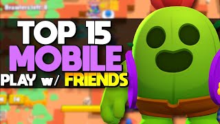 Top 15 BEST Mobile Games to Play with Friends [upl. by Stutman]