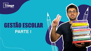 GESTÃO ESCOLAR  PARTE I [upl. by Okihsoy]